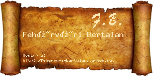 Fehérvári Bertalan névjegykártya