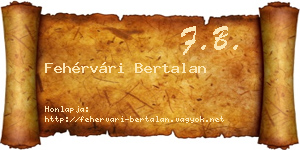Fehérvári Bertalan névjegykártya